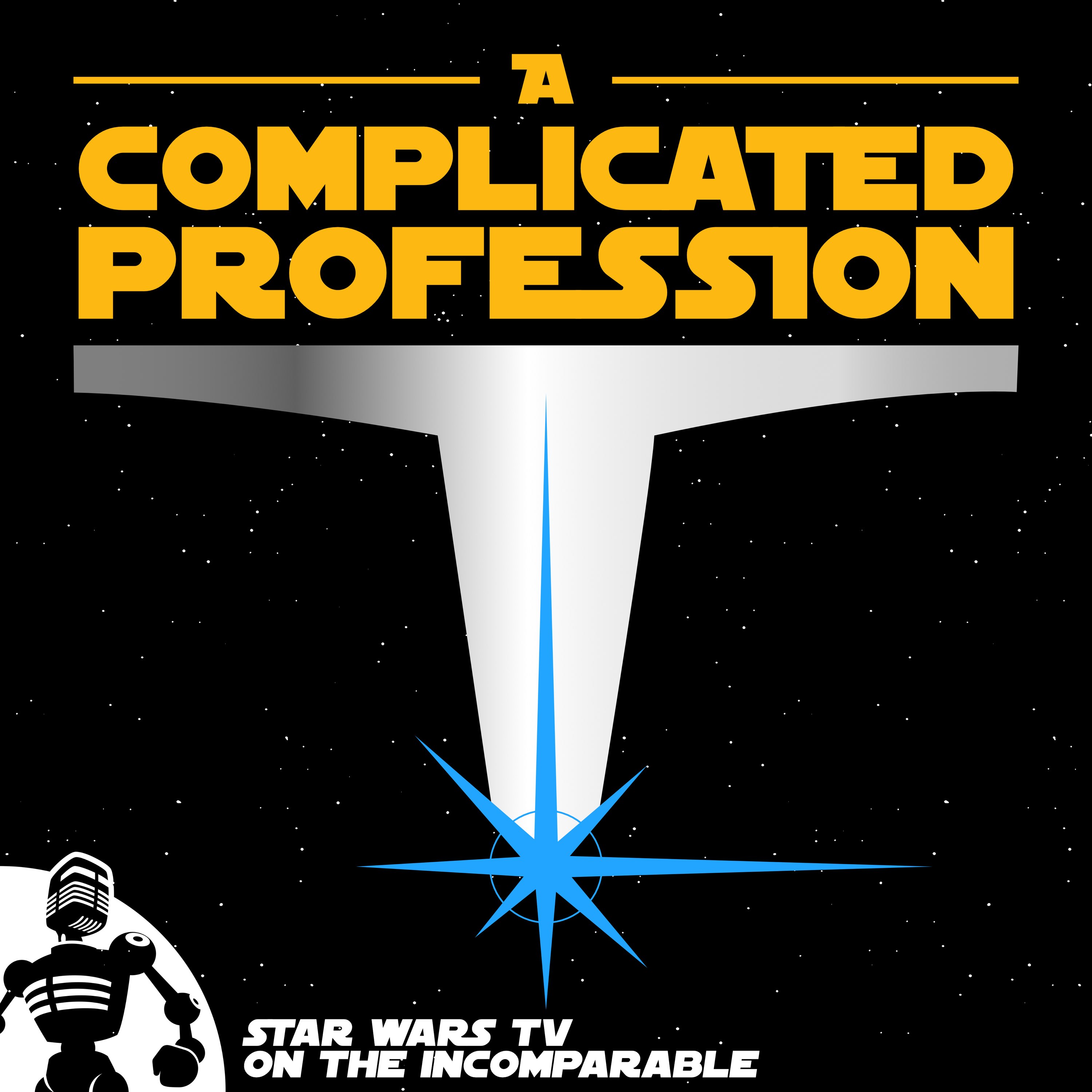 A Complicated Profession: 'Star Wars' on TV