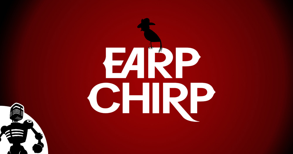 Earp Chirp