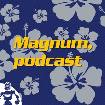 Magnum, podcast