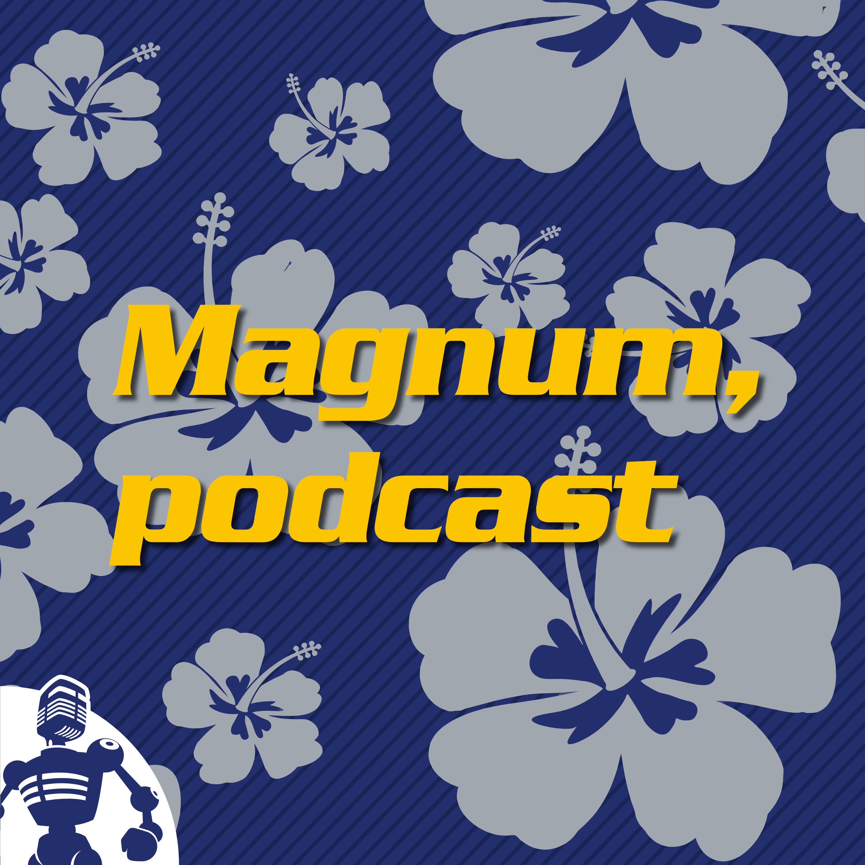 Magnum, podcast - revisiting "Magnum P.I."