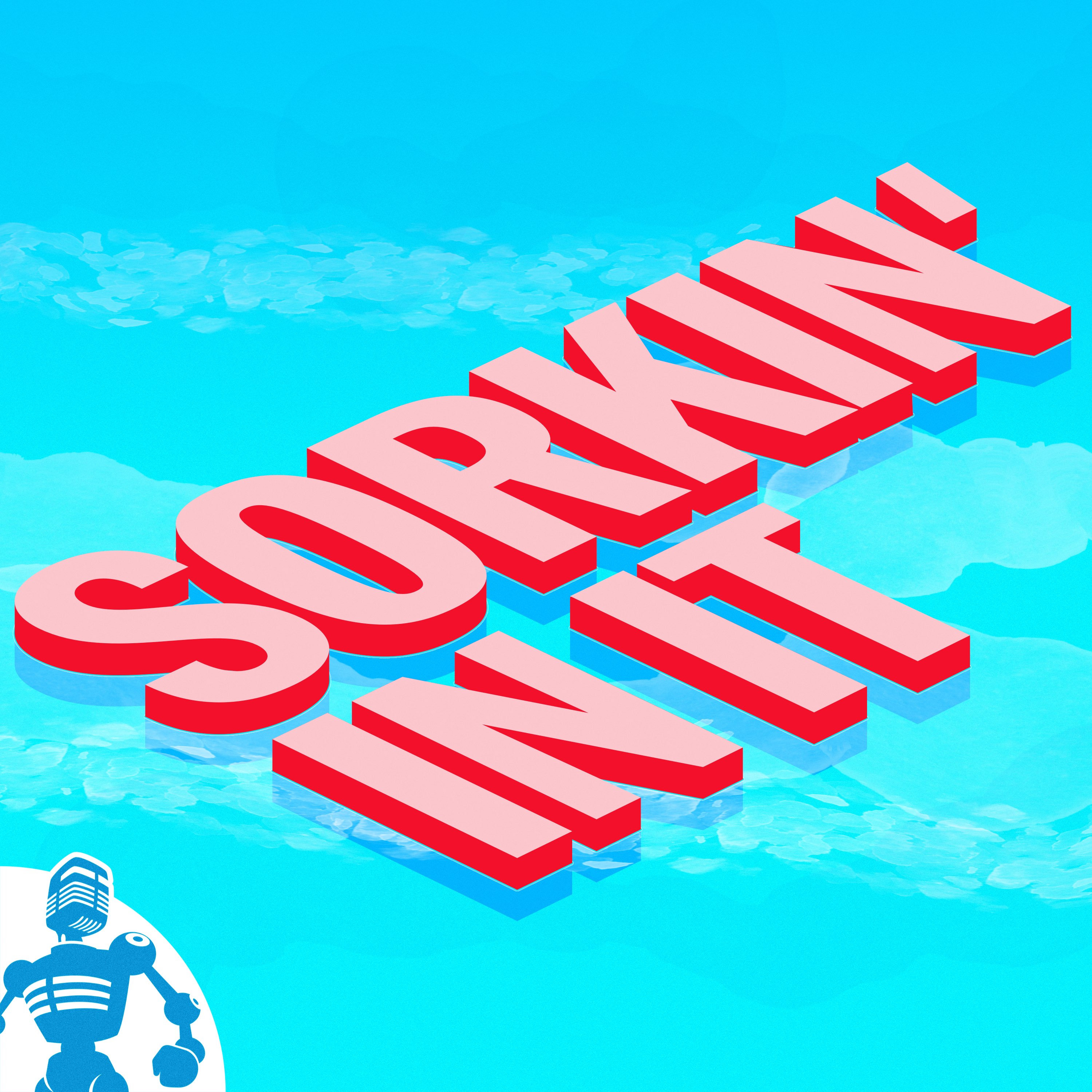 Sorkin\' In It: The Films & Television of Aaron Sorkin