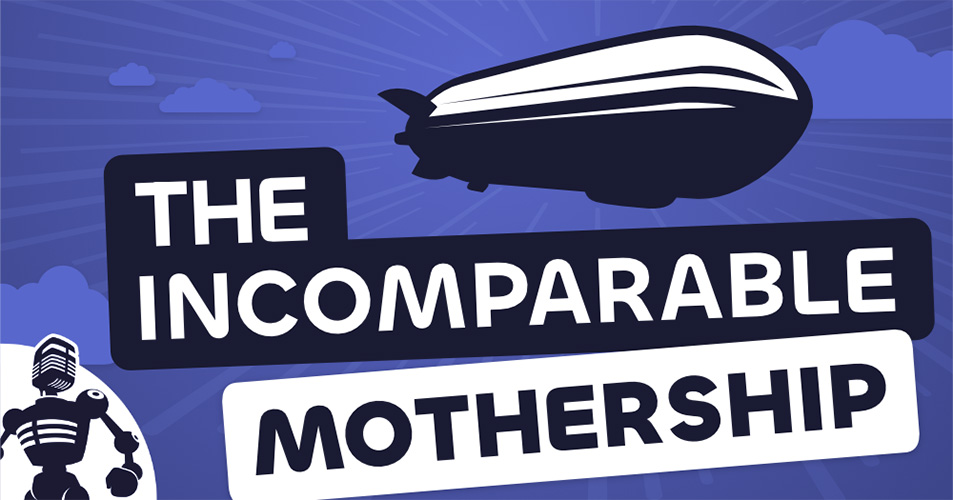 The Incomparable Mothership - All episodes - The Incomparable