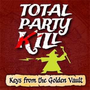 Total Party Kill: Keys from the Golden Vault cover art